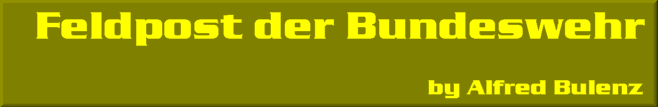 FELDPOST der Bundeswehr, ISAF etc.